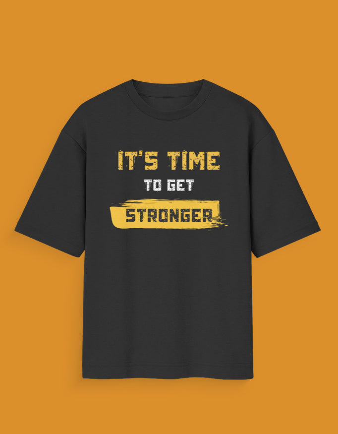 It’s Time To Get Stronger - Short Sleeve T-Shirt